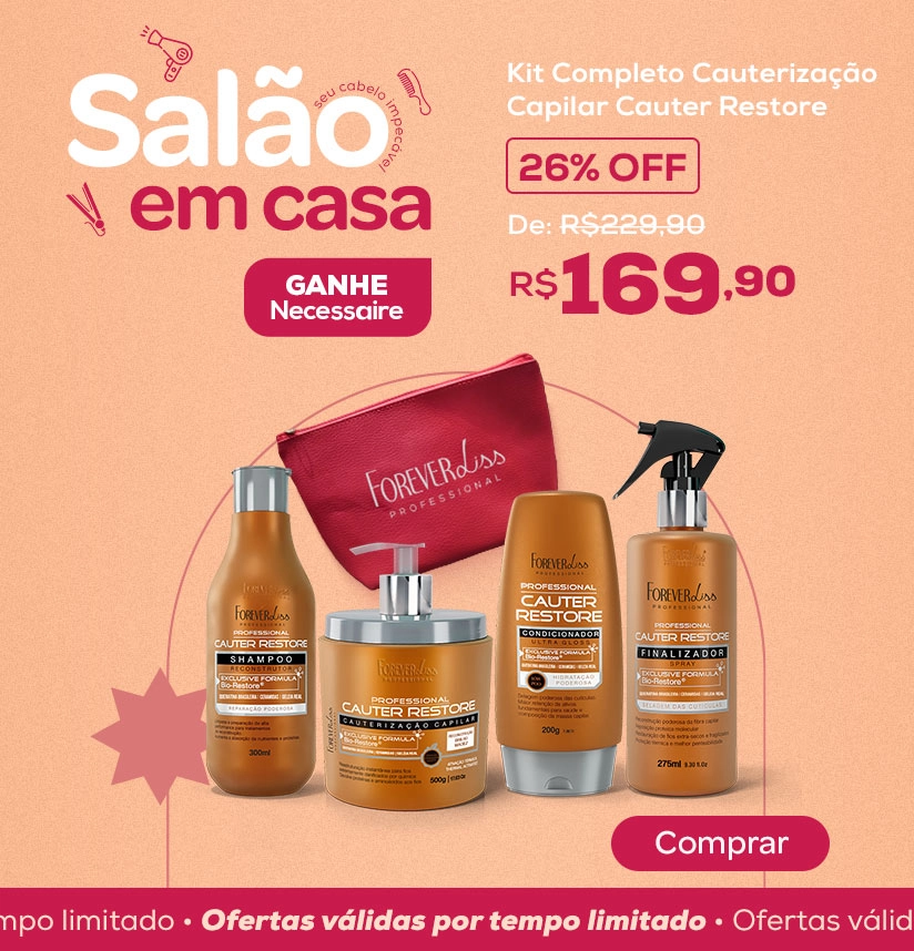 Banner Salão em casa - Kit Completo Cauterização Capilar Cauter Restore - Forever Liss - GANHE NECESSAIRE VERMELHA