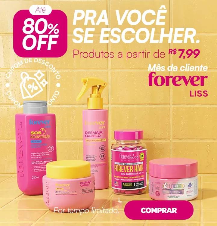 "Mês da Cliente Forever Liss Até 80% Off Produtos a partir de R$ 7,99" Banner "Mês da Cliente Forever Liss Até 80% Off Produtos a partir de R$ 7,99"