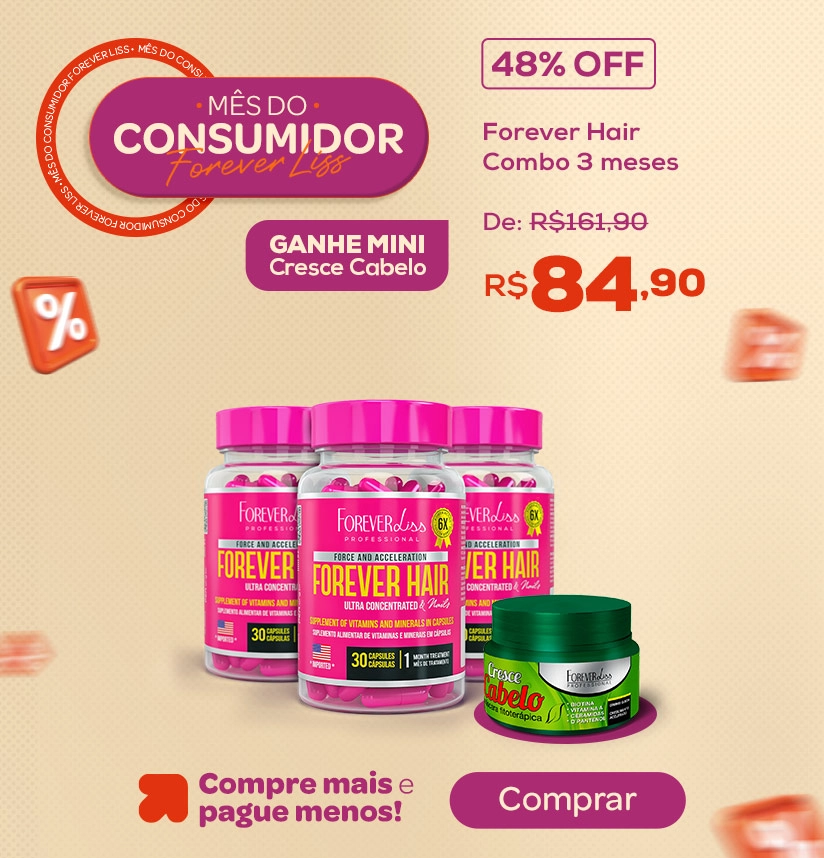 Mês do consumidor - Vitamina Forever Hair Combo Tratamento 3 Meses - GANHE MINI CRESCE CABELO Banner Mês do consumidor - Vitamina Forever Hair Combo Tratamento 3 Meses - GANHE MINI CRESCE CABELO