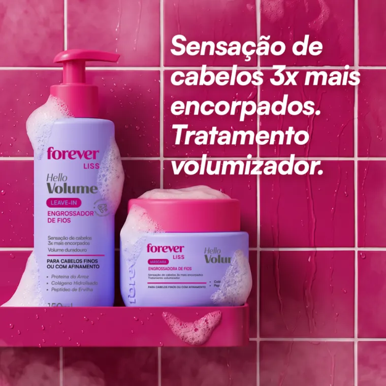 Kit Engrossa Fios Hello Volume Forever Liss Produto Kit Engrossa Fios Hello Volume Forever Liss