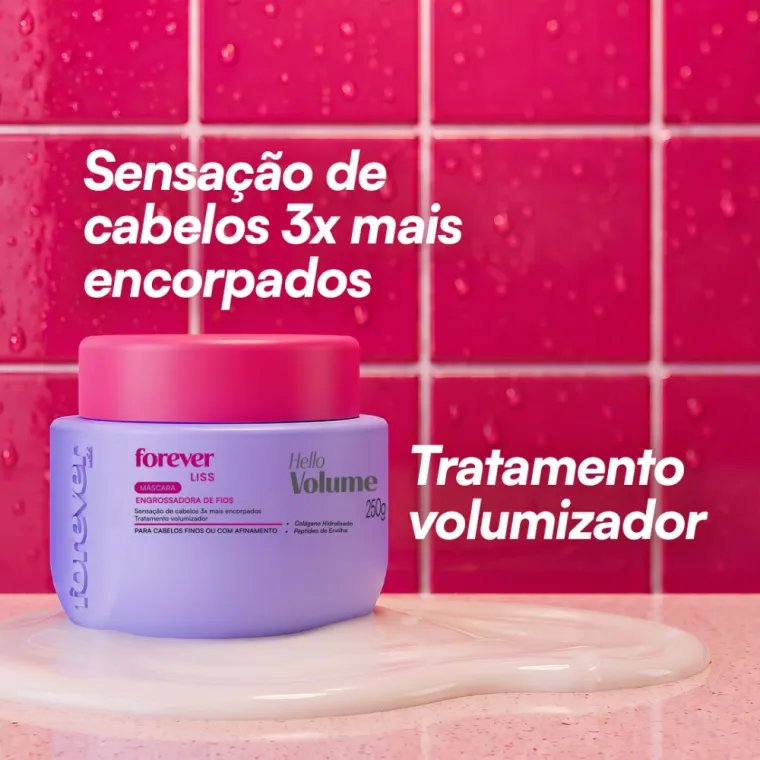 Produto Máscara Engrossadora Hello Volume Forever Liss 250g